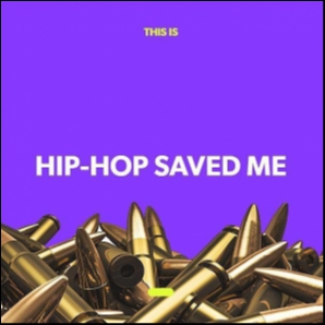 HIP-HOP SAVED ME