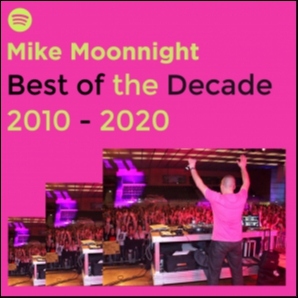 Best Of The Decade Mike Moonnight 2010 - 2020