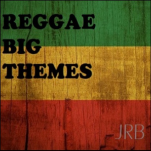 REGGAE BIG THEMES