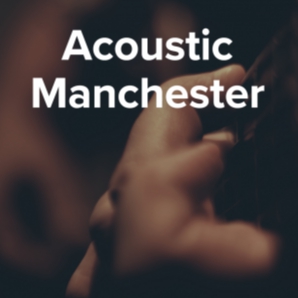 Acoustic Manchester