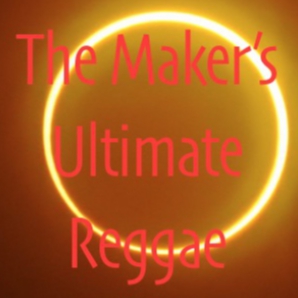 The Maker's Ultimate Reggae 
