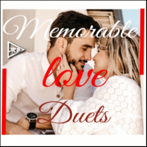 MEMORABLE LOVE DUETS