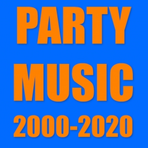 PARTY MUSIC 2000-2020