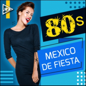 80s MEXICO DE FIESTA ????