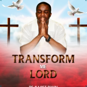 Transform Me Lord