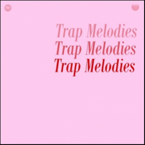 Trap Melodies