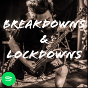 Breakdowns & Lockdowns (METALCORE / DEATHCORE)