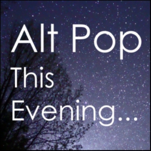 Alt Pop This Evening...