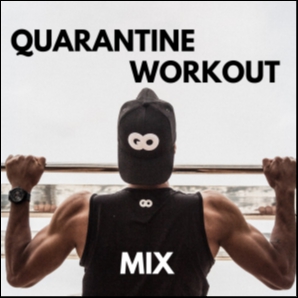 Quarantine Workout Mix