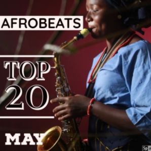 TOP 20 AFROBEATS MONTHLY