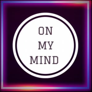 On My Mind