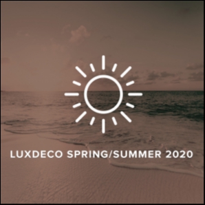 LuxDeco Spring/Summer 2020