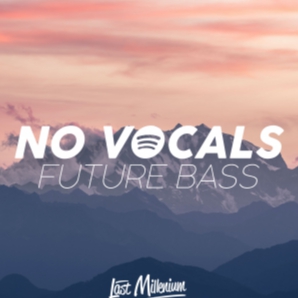 No Vocals Future Bass