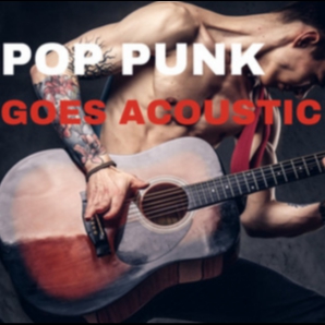 POP PUNK GOES ACOUSTIC