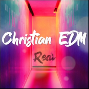 Real Christian EDM