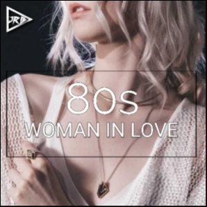80s WOMAN IN LOVE | Absolutely The Best Songs