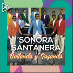 SONORA SANTANERA | Bailando y Gozando