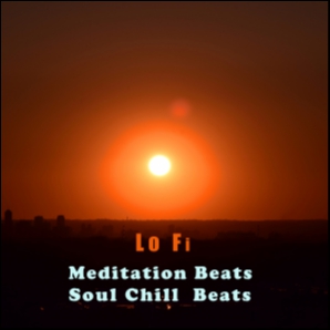 Lo Fi Meditation Beats / Lo-Fi Soul Chill Beats