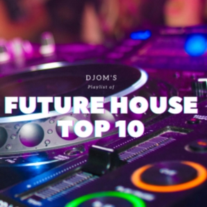 Future House Top 10