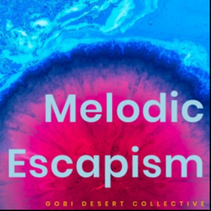 Melodic Escapism