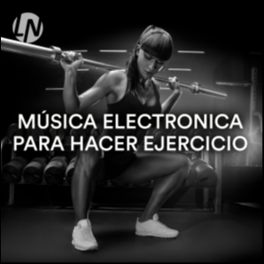 Música Electrónica para Hacer Ejercicio