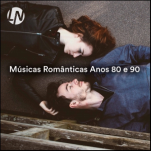 Músicas Românticas Anos 80 e 90