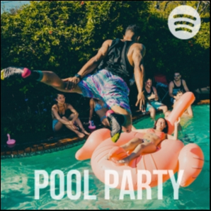 Pool Party | House - Spotify Playlists