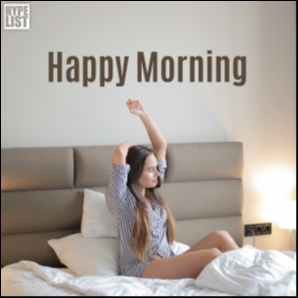 Happy Morning ⏰ by HYPELIST
