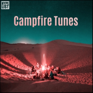 Campfire Tunes by HYPELIST