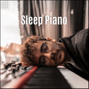 Sleep Piano ???? by HYPELIST