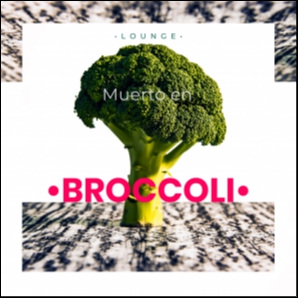 Muerto en Broccoli