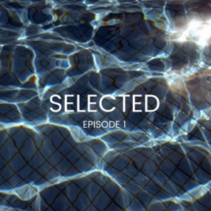 SELECTED EPISODE 1