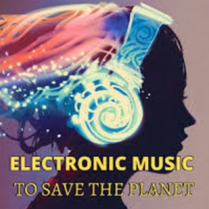 Electronic Music to save the planet