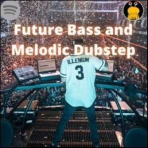 Future Bass and Melodic Dubstep
