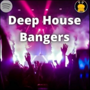 Deep House Bangers