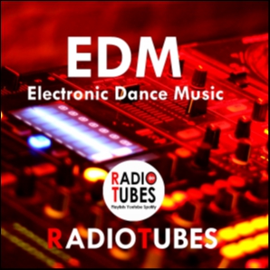 EDM - Electronic Dance Music - RADIOTUBES