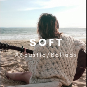 Soft Acoustic/Ballad Songs Playlist