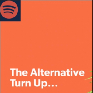 The Alternative Turn Up...  