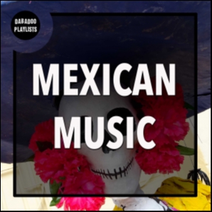 Mexican Music: Best Mexican Songs, Boleros, Rancheras