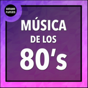 Música de los 80 Internacional. Rock, New Wave, Disco, Dance