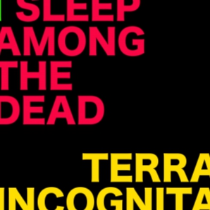 I Sleep Among the Dead - Terra Incognita Full Album