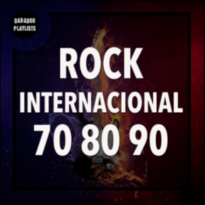 Rock Internacional: Músicas Internacionais Anos 70, 80 e 90