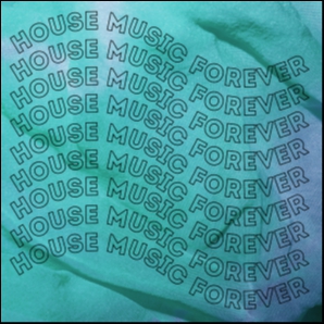 House Music Forever