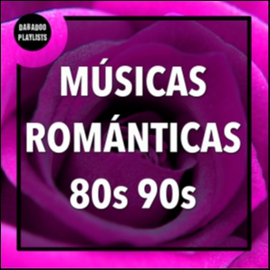Músicas Romanticas Anos 80 e 90
