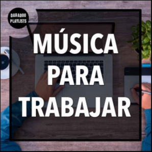 Música para Trabajar y Concentrarse