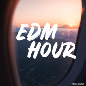 EDM Hour.