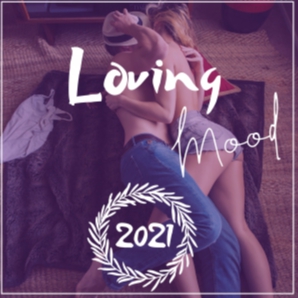 Loving mood 2021 ????????????????