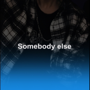 Somebody else