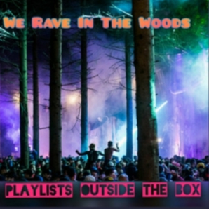 We Rave In The Wood 