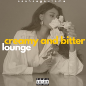 Creamy and Bitter Lounge.